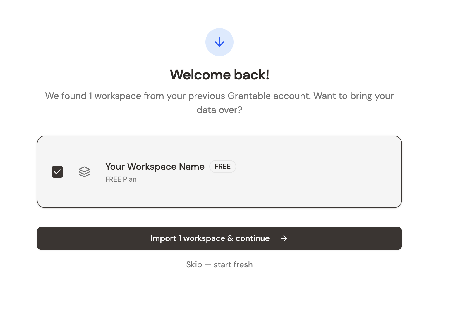 The Welcome back screen shows your V1 workspaces with checkboxes. Select the ones you want to import.